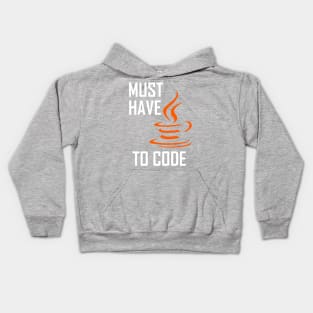 Must Have Java To Code Kids Hoodie